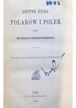 Dziwne życia Polaków i Polek 1900 r.