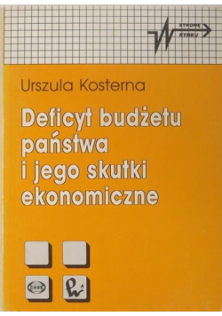 Deficyt budżetu państwa i jego skutki ekonomiczne