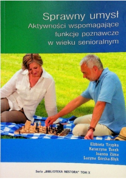 Sprawny umysł Aktywności wspomagające funkcje poznawcze w wieku senioralnym