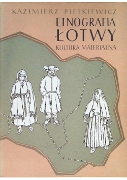 Etnografia Łotwy Kultura materialna