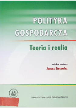Polityka gospodarcza Teoria i realia