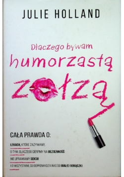Dlaczego bywam humorzastą zołzą