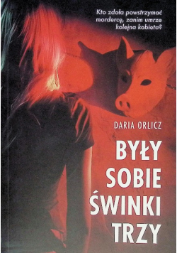 Były sobie świnki trzy. Piekło za rogiem