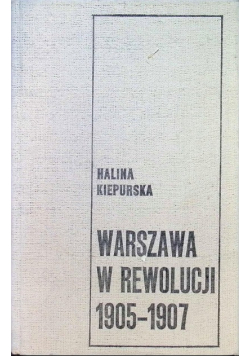 Warszawa w rewolucji 1905 - 1907