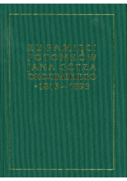 Ku pamięci potomków Jana Gotza-Okocimskiego 1815-1893
