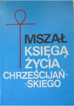 Mszał księgą życia chrześcijańskiego
