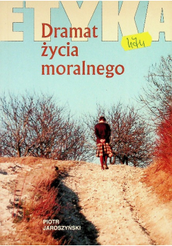 Etyka Dramat życia moralnego