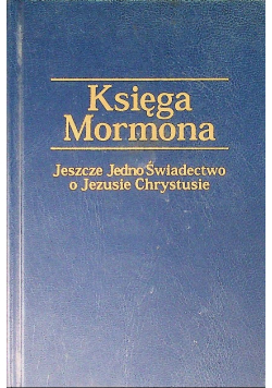 Księga Mormona Drugie świadectwo o Jezusie Chrystusie