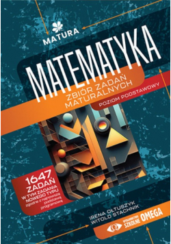Matematyka Zbiór zadań maturalnych Poziom podstawowy