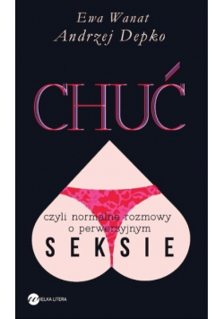 Chuć czyli normalne rozmowy o perwersyjnym seksie
