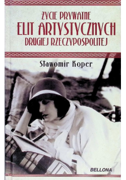 Życie Prywatne Elit  Artystycznych  Drugiej Rzeczpospolitej