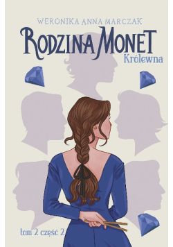 Rodzina Monet Królewna Tom 2 Część 2