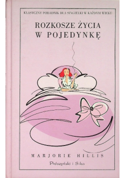 Rozkosze życia w pojedynkę
