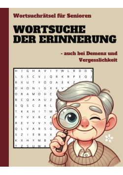 Wortsuche der Erinnerung: Wortsuchratsel fur Senioren: Auch bei Demenz und Vergesslichkeit