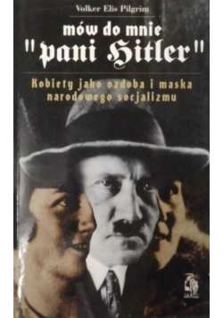 Mów do mnie pani Hitler