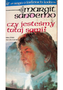 Saga o Ludziach Lodu Tom 47 Czy jesteśmy tutaj sami