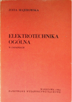 Elektrotechnika ogólna w zadaniach