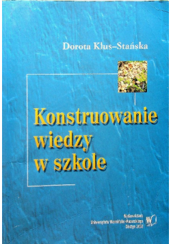 Konstruowanie wiedzy w szkole