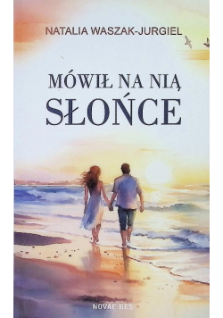 Mówił na nią słońce