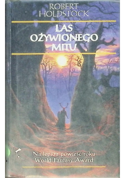 Las ożywionego mitu