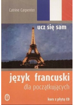 Język francuski dla początkujących Ucz się sam
