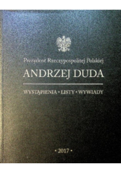 Andrzej Duda wystąpienia listy wywiad 2017