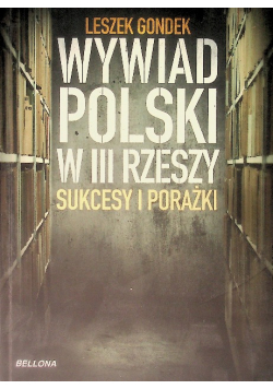 Wywiad Polski w III Rzeszy Sukcesy i porażki