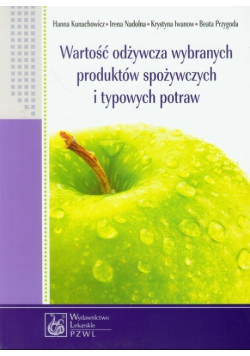 Wartość odżywcza wybranych produktów spożywczych i typowych potraw