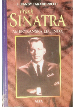 Frank Sinatra Amerykańska legenda