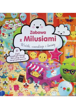 Zabawa z Milusiami. Wróżki, czarodzieje i kwiaty