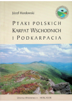 Ptaki polskich Karpat Wschodnich i Podkarpacia