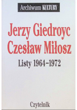 Giedroyc Miłosz Listy 1964 - 1972