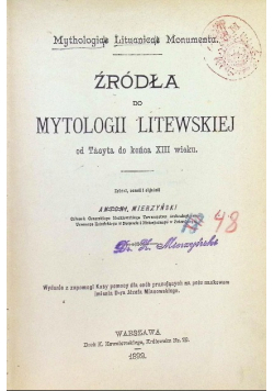 Źródła do mytologii litewskiej od Tacyta do końca XIII wieku, 1892 r.