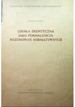 Logika deontyczna jako formalizacja rozumowań normatywnych