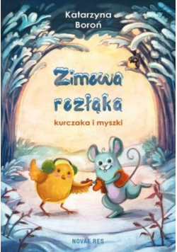 Zimowa rozłąka kurczaka i myszki