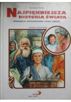 Najpiękniejsza historia świata. Ewangelia opowiedziana przez babcie.