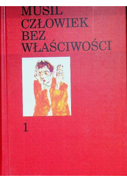 Człowiek bez właściwości Tom 1