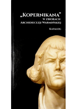 Kopernikana w zbiorach Archidiecezji Warmińskiej