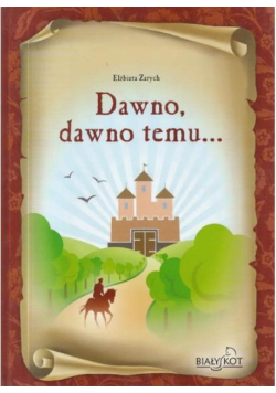 Dawno, dawno temu...