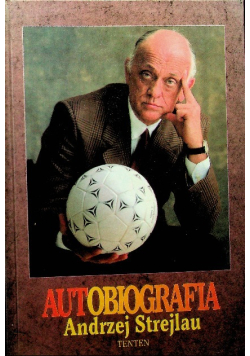 Autobiografia,  Andrzej Strejlau