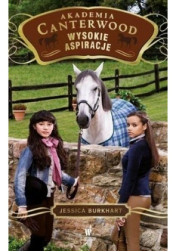 Wysokie aspiracje Akademia Canterwood Tom 10