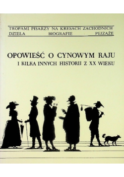 Opowieść o cynowym raju i kilka innych historii z XX wieku