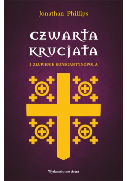 Czwarta krucjata i złupienie Konstantynopola