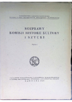 Rozprawy Komisji historii kultury i sztuki Tom I 1949 r.