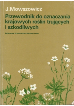 Przewodnik do oznaczenia krajowych roślin trujących i szkodliwych