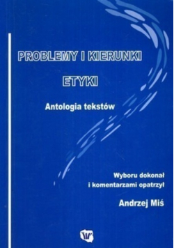 Problemy i kierunki etyki Antologia tekstów