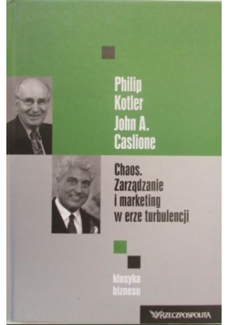 Chaos Zarządzanie i marketing w erze turbulencji