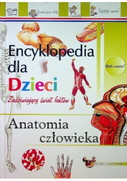 Encyklopedia dla dzieci Anatomia człowieka