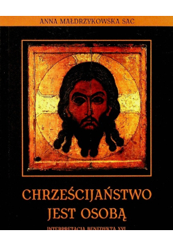 Chrześcijaństwo jest osobą