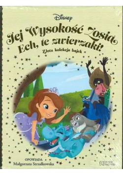 Złota kolekcja bajek Disney Tom 122 Jej Wysokość Zosia Ech te zwierzaki